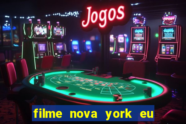 filme nova york eu te amo completo dublado